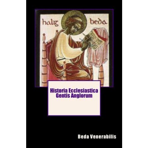 Historia Ecclesiastica Gentis Anglorum Paperback, Createspace Independent Publishing Platform