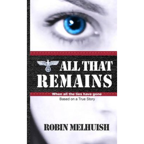 All That Remains: When the Lies Have Gone Paperback, Createspace Independent Publishing Platform