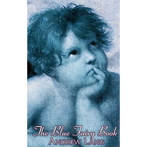 The Blue Fairy Book by Andrew Lang Fiction Fairy Tales Folk Tales Legends & Mythology Hardcover, Aegypan
