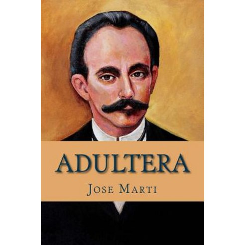 Adultera (Spanish Edition) Paperback, Createspace Independent Publishing Platform
