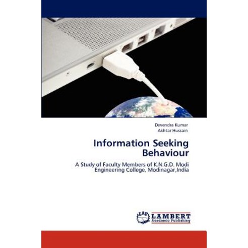 Information Seeking Behaviour Paperback, LAP Lambert Academic Publishing