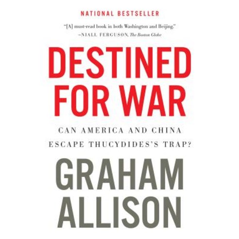 Destined for War:Can America and China Escape Thucydides''s Trap?, Mariner Books