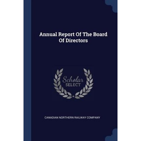 Annual Report of the Board of Directors Paperback, Sagwan Press