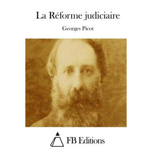 La Reforme Judiciaire Paperback, Createspace Independent Publishing Platform