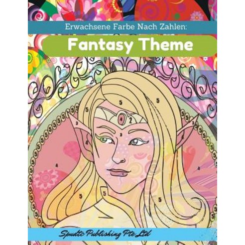 Erwachsene Farbe Nach Zahlen: Fantasy Theme Paperback, Createspace Independent Publishing Platform
