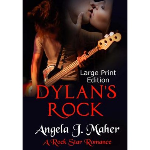 Dylan''s Rock: A Rock Star Romance Paperback, Createspace Independent Publishing Platform