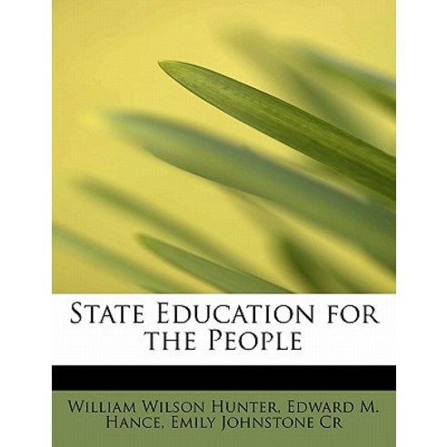 State Education for the People Paperback, BiblioLife