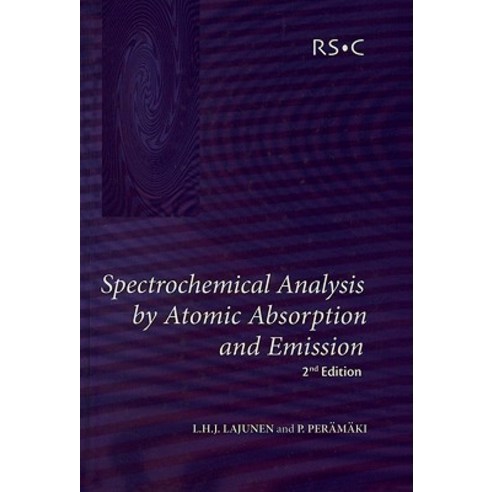 Spectrochemical Analysis by Atomic Absorption and Emission: Rsc Hardcover, Royal Society of Chemistry