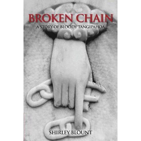 Broken Chain: A Story of Bloody Tangipahoa Paperback, Flying y Productions