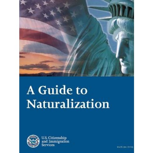 A Guide to Naturalization Paperback, Lulu.com