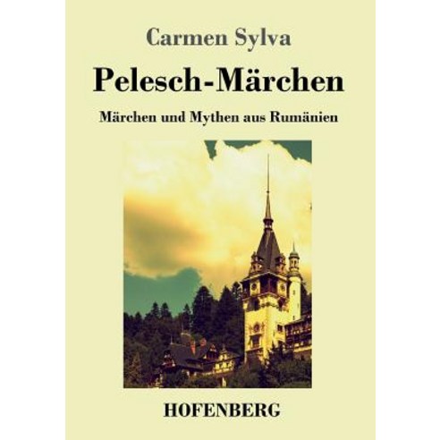 Pelesch-Marchen Paperback, Hofenberg