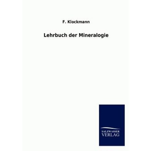 Lehrbuch Der Mineralogie Paperback, Salzwasser-Verlag Gmbh