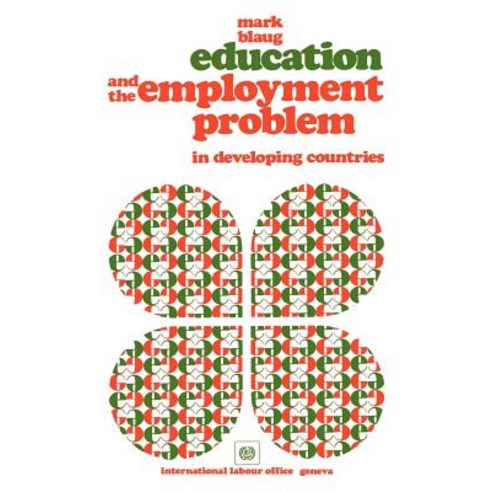 Education and the Employment Problem in Developing Countries Paperback, International Labour Office