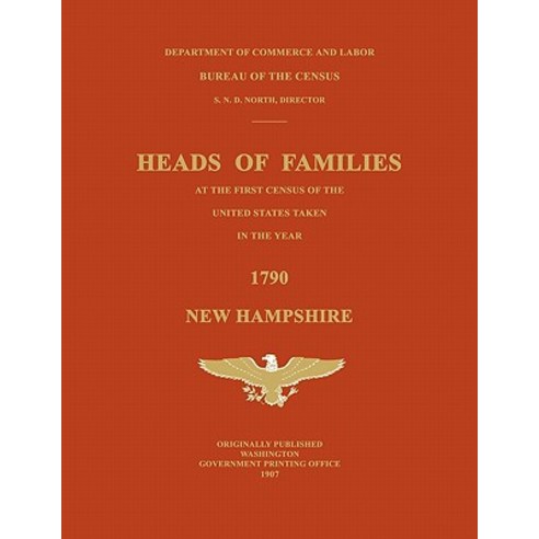 Heads of Families at the First Census of the United States Taken in the Year 1790: New Hampshire Paperback, Janaway Publishing, Inc.