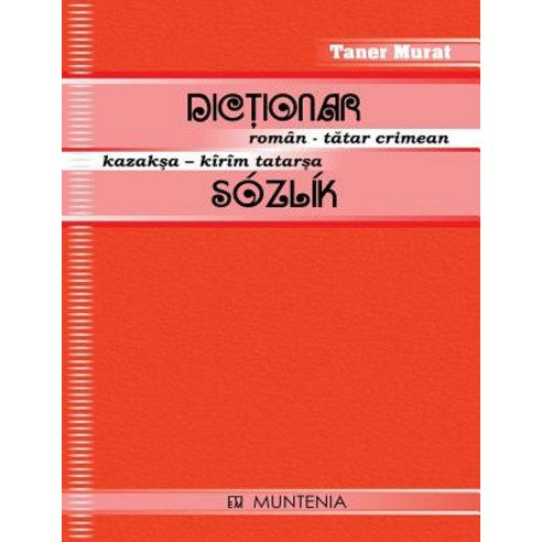 Dictionar Roman-Tatar Crimean Kazaksa-Kirim Tatarsa Sozlik Paperback, Editura Muntenia