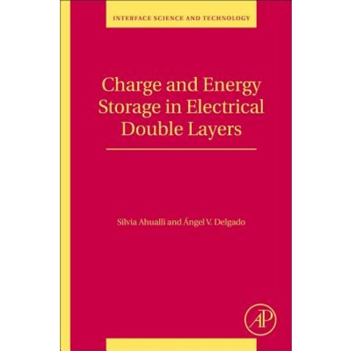 Charge and Energy Storage in Electrical Double Layers Paperback, Academic Press