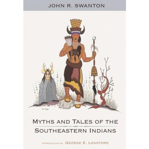 Myths and Tales of the Southeastern Indians Paperback, University of Oklahoma Press