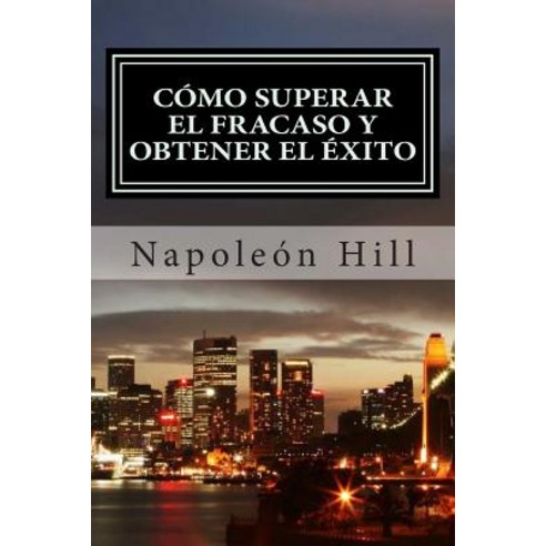 Como Superar El Fracaso y Obtener El Exito Paperback, Createspace Independent Publishing Platform