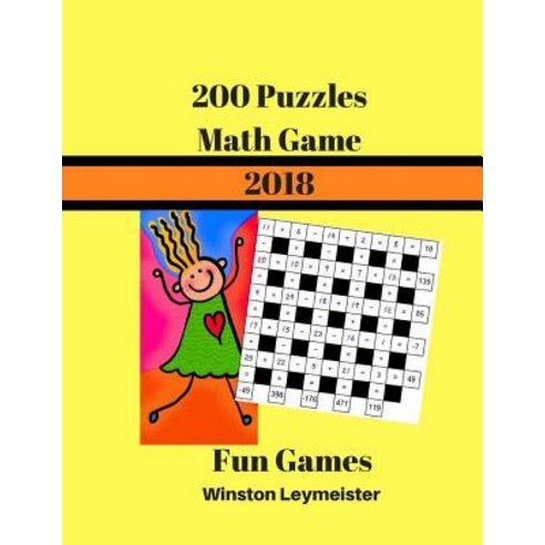 200 Puzzles Math Game 2018 Fun Games: Logic Puzzles for Teens Paperback, Createspace Independent Publishing Platform