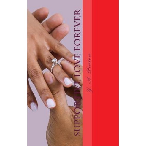 Supportive Love Forever Paperback, Createspace Independent Publishing Platform