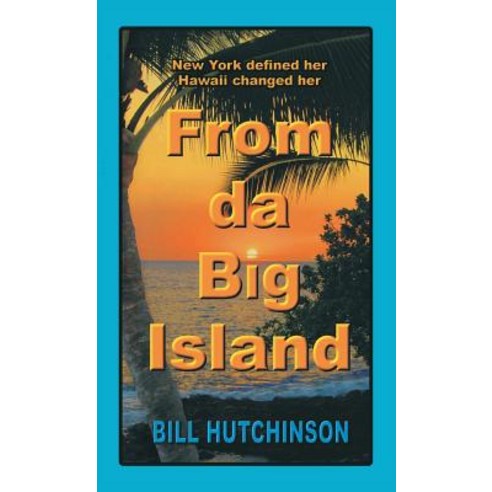 From Da Big Island Hardcover, Bill Hutchinson