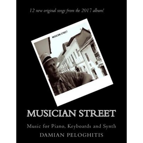 Musician Street for Piano Keyboards and Synth Paperback, Createspace Independent Publishing Platform