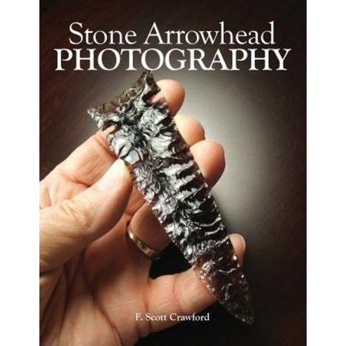 Stone Arrowhead Photography Paperback, Createspace Independent Publishing Platform