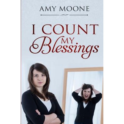 I Count My Blessings Paperback, Createspace Independent Publishing Platform