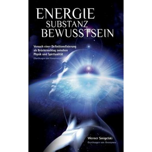 Energie - Substanz - Bewusstsein Paperback, Books on Demand