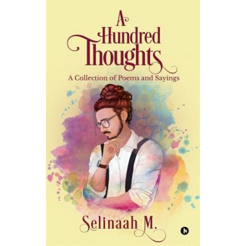 A Hundred Thoughts: A Collection of Poems & Sayings'' Paperback, Notion Press