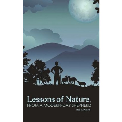 Lessons of Nature from a Modern-Day Shepherd Hardcover, Authorhouse