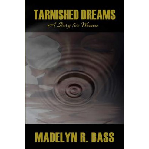 Tarnished Dreams Paperback, Lulu.com