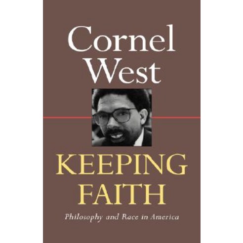 Keeping Faith: Philosophy and Race in America Hardcover, Routledge