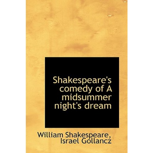 Shakespeare''s Comedy of a Midsummer Night''s Dream Paperback, BiblioLife
