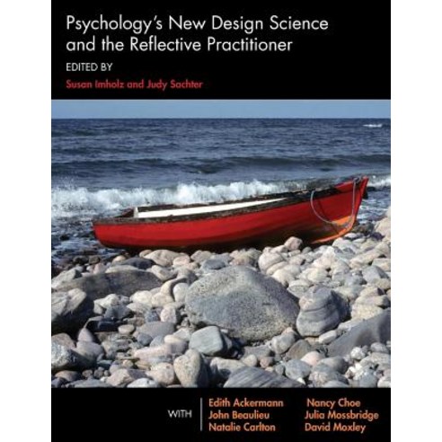 Psychology''s New Design Science and the Reflective Practitioner Paperback, Libralab Press