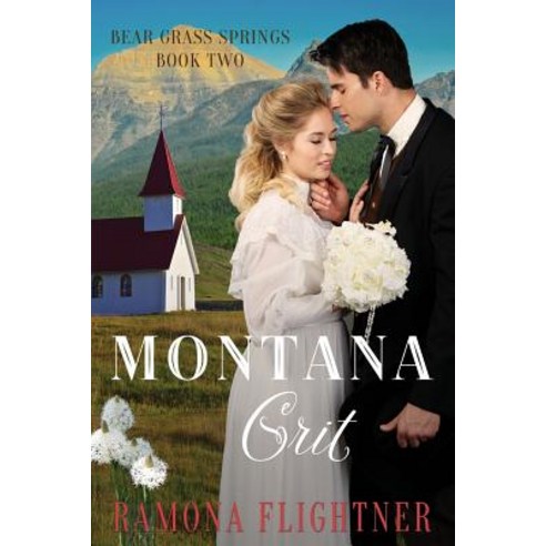 Montana Grit (Bear Grass Springs Book Two) Paperback, Grizzly Damsel Publishing