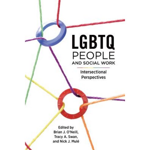 Lgbtq People and Social Work Paperback, Canadian Scholars'' Press Inc.