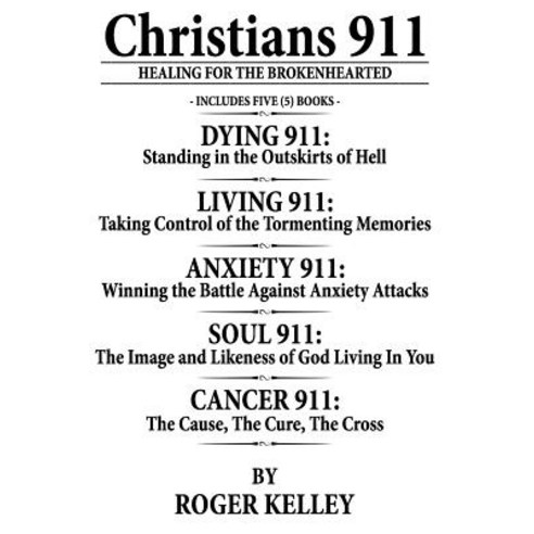 Christians 911: Healing for the Brokenhearted Paperback, Createspace Independent Publishing Platform