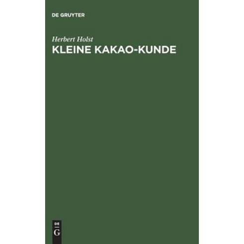 Kleine Kakao-Kunde Hardcover, de Gruyter