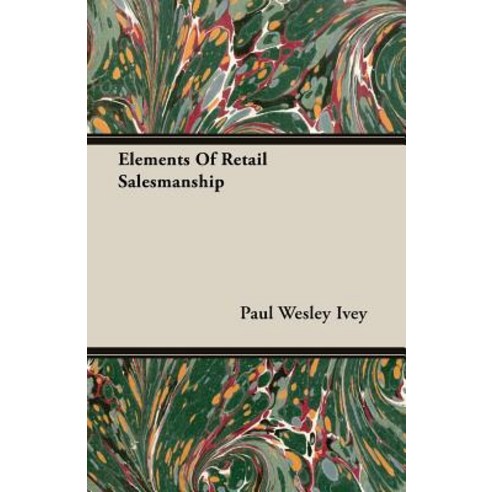 Elements of Retail Salesmanship Paperback, Buck Press