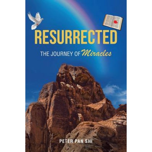 Resurrected: The Journey of Miracles Paperback, WestBow Press
