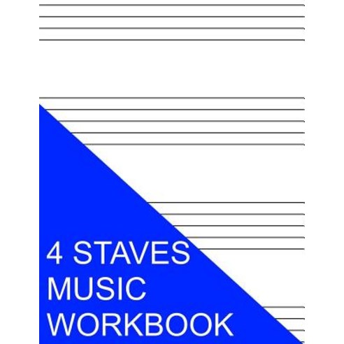 4 Staves Music Workbook Paperback, Createspace Independent Publishing Platform