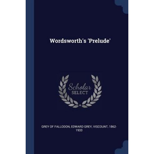 Wordsworth''s ''prelude'' Paperback, Sagwan Press