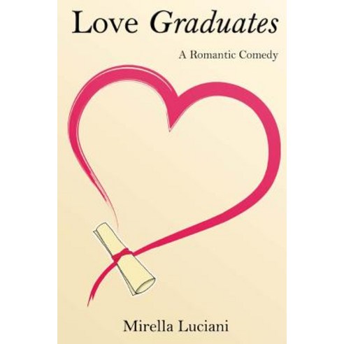 Love Graduates: A Romantic Comedy Paperback, Sorapublishing