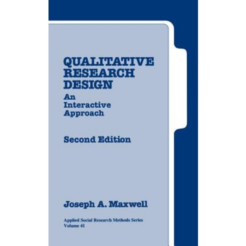 Qualitative Research Design: An Interactive Approach Hardcover, Sage Publications