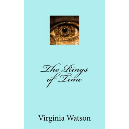 The Rings of Time Paperback, Createspace Independent Publishing Platform