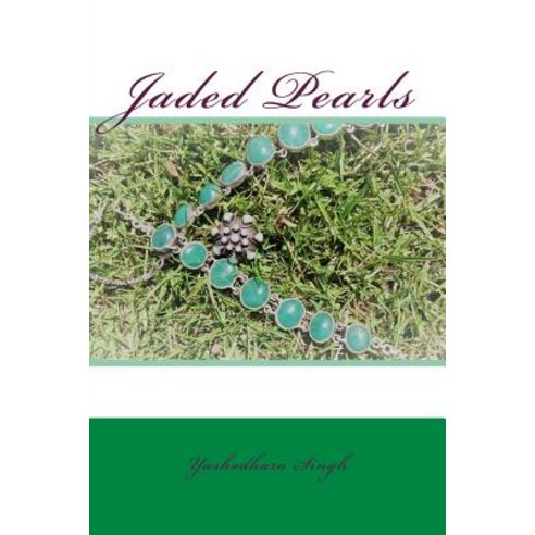 Jaded Pearls Paperback, Createspace Independent Publishing Platform