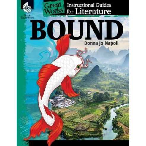 Bound: An Instructional Guide for Literature: An Instructional Guide for Literature Paperback, Shell Education Pub