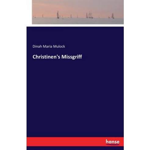 Christinen''s Missgriff Paperback, Hansebooks