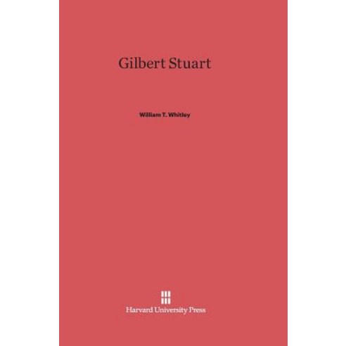 Gilbert Stuart Hardcover, Harvard University Press